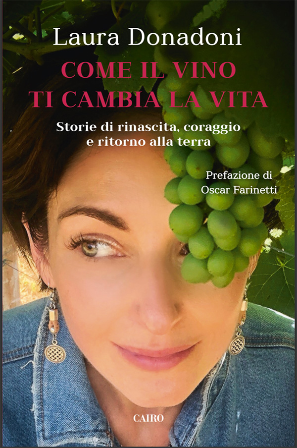 Come il vino ti cambia la vita – Storie di rinascita, coraggio e ritorno alla terra